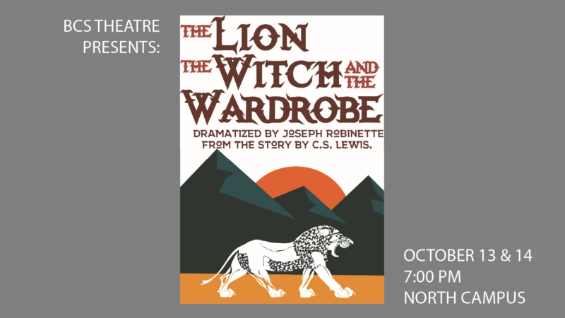 BCS Theatre presents: The Lion, The Witch, and The Wardrobe