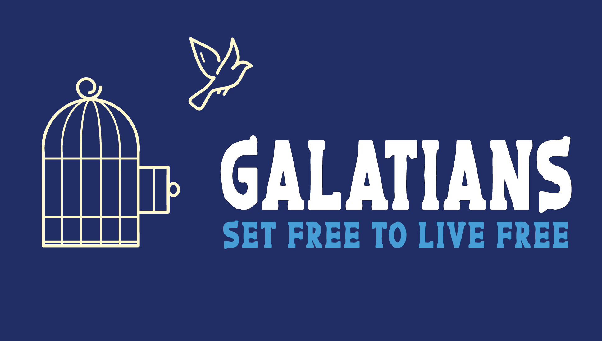 Galatians – Set free to Live Free